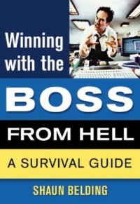 cover of the book Winning with the Boss from Hell: A Survival Guide 