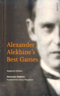 cover of the book Alexander Alekhine's Best Games: Algebraic Edition