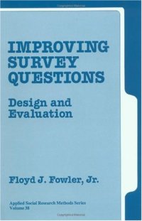 cover of the book Improving Survey Questions: Design and Evaluation 