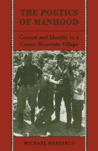 cover of the book The Poetics of Manhood: Contest and Identity in a Cretan Mountain Village