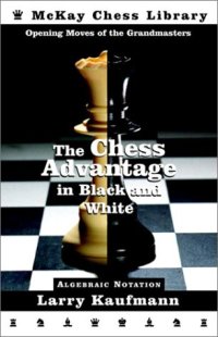 cover of the book The Chess Advantage in Black and White: Opening Moves of the Grandmasters