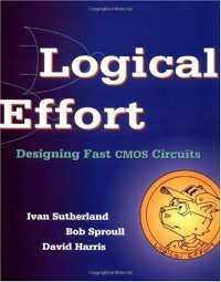 cover of the book Logical Effort: Designing Fast CMOS Circuits 