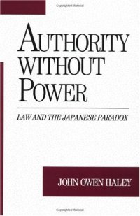 cover of the book Authority without Power: Law and the Japanese Paradox