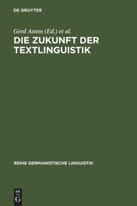 cover of the book Die Zukunft der Textlinguistik: Traditionen, Transformationen, Trends