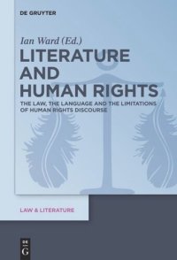 cover of the book Literature and Human Rights: The Law, the Language and the Limitations of Human Rights Discourse