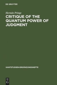 cover of the book Critique of the Quantum Power of Judgment: A Transcendental Foundation of Quantum Objectivity