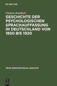 cover of the book Geschichte der psychologischen Sprachauffassung in Deutschland von 1850 bis 1920