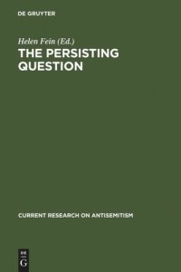 cover of the book The Persisting Question: Sociological Perspectives and Social Contexts of Modern Antisemitism