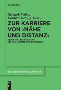 cover of the book Zur Karriere von ›Nähe und Distanz‹: Rezeption und Diskussion des Koch-Oesterreicher-Modells