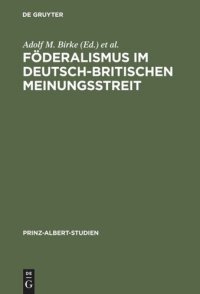 cover of the book Föderalismus im deutsch-britischen Meinungsstreit: Historische Dimension und politische Aktualität