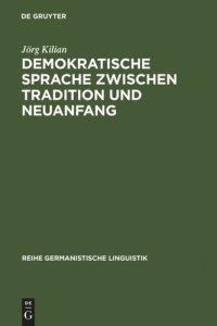 cover of the book Demokratische Sprache zwischen Tradition und Neuanfang: Am Beispiel des Grundrechte-Diskurses 1948/49