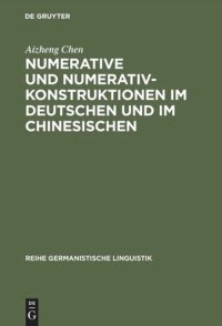 cover of the book Numerative und Numerativkonstruktionen im Deutschen und im Chinesischen: Eine kontrastiv-typologische Untersuchung