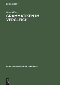 cover of the book Grammatiken im Vergleich: Deutsch - Französisch - Englisch - Latein. Formen - Bedeutungen - Verstehen