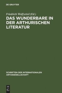 cover of the book Das Wunderbare in der arthurischen Literatur: Probleme und Perspektiven