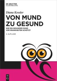 cover of the book Von Mund zu Gesund: Wie ein gesunder Mund vor Krankheiten schützt