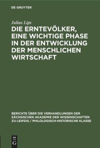 cover of the book Die Erntevölker, eine wichtige Phase in der Entwicklung der menschlichen Wirtschaft