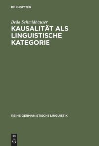 cover of the book Kausalität als linguistische Kategorie: Mittel und Möglichkeiten für Begründungen