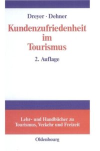 cover of the book Kundenzufriedenheit im Tourismus: Entstehung, Messung und Sicherung mit Beispielen aus der Hotelbranche