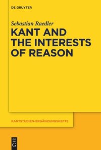 cover of the book Kant and the Interests of Reason