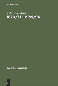 cover of the book 1870/71 - 1989/90: German Unifications and the Change of Literary Discourse