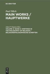 cover of the book Main Works / Hauptwerke: Volume 4/ Band 4 Writings in the Philosophy of Religion / Religionsphilosophische Schriften