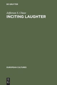 cover of the book Inciting Laughter: The Development of "Jewish Humor" in 19th Century German Culture