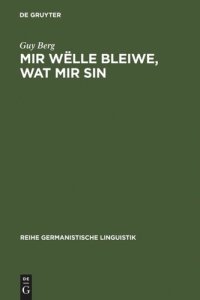 cover of the book Mir wëlle bleiwe, wat mir sin: Soziolinguistische und sprachtypologische Betrachtungen zur luxemburgischen Mehrsprachigkeit