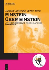 cover of the book Einstein über Einstein: Autobiographische und wissenschaftliche Reflexionen