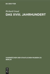 cover of the book Das XVIII. Jahrhundert: Dekoration und Mobiliar