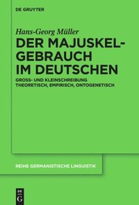 cover of the book Der Majuskelgebrauch im Deutschen: Groß- und Kleinschreibung theoretisch, empirisch, ontogenetisch