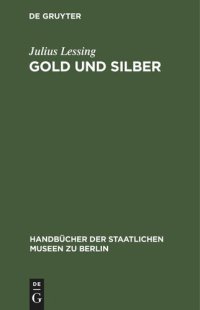 cover of the book Gold und Silber: Kunstgewerbe-Museum