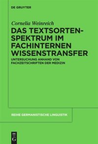 cover of the book Das Textsortenspektrum im fachinternen Wissenstransfer: Untersuchung anhand von Fachzeitschriften der Medizin