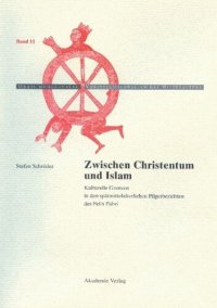 cover of the book Zwischen Christentum und Islam: Kulturelle Grenzen in den spätmittelalterlichen Pilgerberichten des Felix Fabri