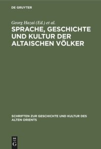 cover of the book Sprache, Geschichte und Kultur der Altaischen Völker: Protokollband der XII. Tagung der Permanent International Altaistic Conference 1969 in Berlin