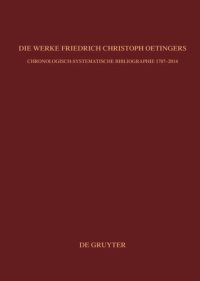 cover of the book Bibliographie zur Geschichte des Pietismus. Band 3 Die Werke Friedrich Christoph Oetingers: Chronologisch-systematische Bibliographie 1707–2014