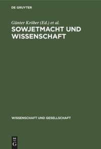 cover of the book Sowjetmacht und Wissenschaft: Dokumente zur Rolle Lenins bei der Entwicklung der Akademie der Wissenschaften