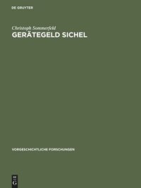 cover of the book Gerätegeld Sichel: Studien zur monetären Struktur bronzezeitlicher Horte im nördlichen Mitteleuropa