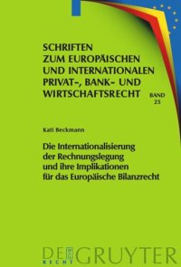 cover of the book Die Internationalisierung der Rechnungslegung und ihre Implikationen für das Europäische Bilanzrecht