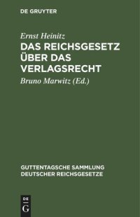 cover of the book Das Reichsgesetz über das Verlagsrecht: Textausgabe mit Einleitung, Anmerkungen und Sachregister