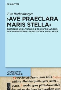 cover of the book 'Ave praeclara maris stella': Poetische und liturgische Transformationen der 
Mariensequenz im deutschen Mittelalter