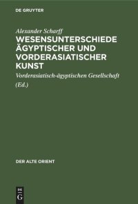 cover of the book Wesensunterschiede ägyptischer und vorderasiatischer Kunst: Ein Vortrag