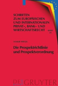 cover of the book Die Prospektrichtlinie und Prospektverordnung: Eine dogmatische, ökonomische und rechtsvergleichende Analyse