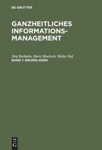 cover of the book Ganzheitliches Informationsmanagement: Band 1 Grundlagen