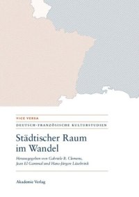 cover of the book Städtischer Raum im Wandel/Espaces urbains en mutation: Modernität - Mobilität - Repräsentationen/Modernités - mobilités - représentations