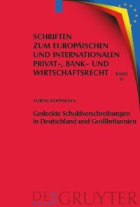 cover of the book Gedeckte Schuldverschreibungen in Deutschland und Großbritannien: Pfandbriefe und UK Covered Bonds im Rechtsvergleich