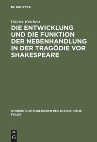 cover of the book Die Entwicklung und die Funktion der Nebenhandlung in der Tragödie vor Shakespeare