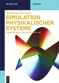 cover of the book Simulation physikalischer Systeme: Computational Physics mit MATLAB