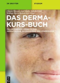 cover of the book Das Derma-Kurs-Buch: Fallbezogenes Lernbuch zur Dermatologie, Allergologie und Venerologie