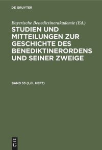 cover of the book Studien und Mitteilungen zur Geschichte des Benediktinerordens und seiner Zweige: Band 53 (I./II. Heft)