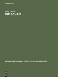 cover of the book Die Scham: Beiträge zur Physiologie, zur Psychologie und zur Soziologie des Schamgefühls